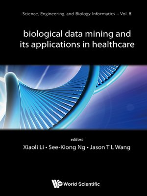 cover image of Biological Data Mining and Its Applications In Healthcare